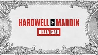 Hardwell & Maddix - Bella Ciao