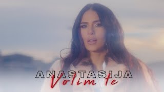 Anastasija - Volim Te