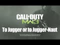 Call of Duty: Modern Warfare 3 - To Jugger or to Jugger-Naut