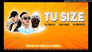 El Chulo X The Yabo X El Negrito X Dj Conds - Tu Size