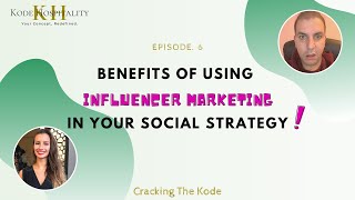 Are there benefits in using Influencer Marketing? A Cracking The Kode chilled chat for Episode 6...
