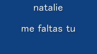 Watch Natalie Me Faltas Tu Goin Crazy  Spanish Version video