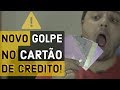 NOVO GOLPE | Nubank, Inter, Next, Agibank | ATENÇÃO! CARTÃO DE CREDITO