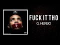 G HERBO FUCK IT THO (official Audio)