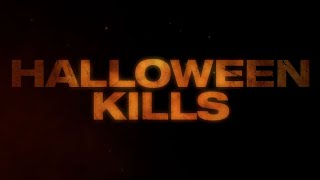Halloween Kills - Teaser (In Theaters October 2021)