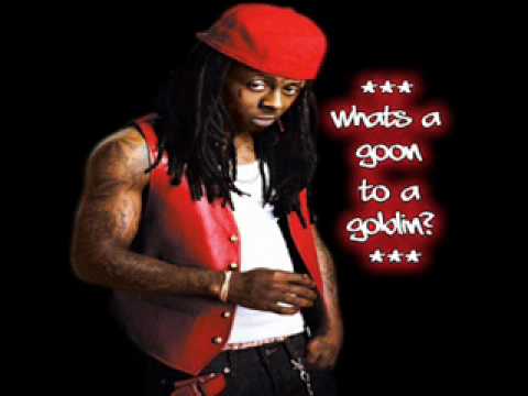 Lil' Wayne - What's a Goon to a Goblin? (With Lyrics)