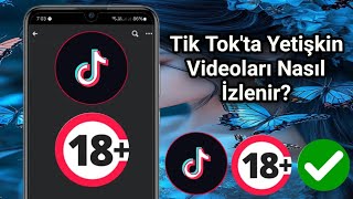Tiktokta Yetişkin Videoları Nasıl İzlenir 18