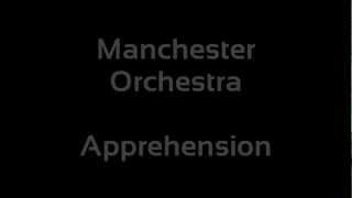 Watch Manchester Orchestra Apprehension video