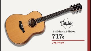 Taylor | Builder's Edition 717e | Overview