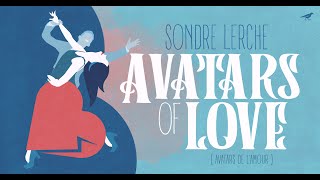 Watch Sondre Lerche Avatars Of Love video