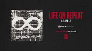 Watch Life On Repeat Stumble video
