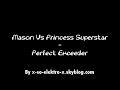 Mason Vs Princess Superstar - Perfect Exceeder