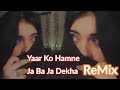 Yaar Ko Hamne Ja Ba Ja Dekha #remix  Song by Abida Parveen | #Aroob | DJ SAMOOSA