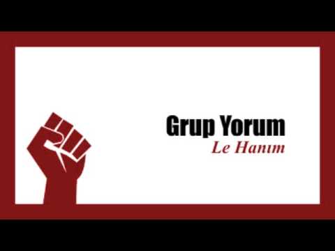 Grup Yorum - Le Hanım Video Klibi Grup Yorum - Le Hanım Video Klibi