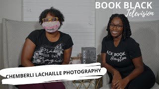 Book Black Tv w/ Black Book Houston ft Chemberli Lachaille Photography