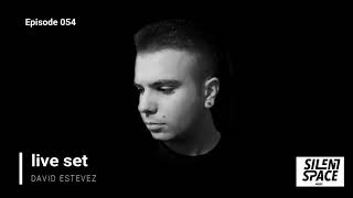 Silent Space Episode 054 - David Estevez (Special Guest - MOAI Bookings - Espain)