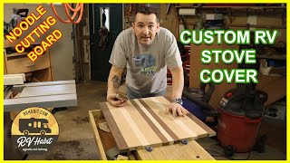 Custom RV Stove Top Cover - Noodle Cutting Board – DIY – How to build - Stove Topper Cutting Board