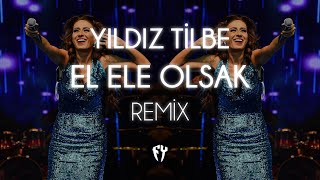 Yıldız Tilbe - El Ele Olsak ( Fatih Yılmaz Remix )