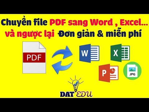 ☑️ Cách chuyển file PDF sang WORD, EXCEL... và ngược lại ĐƠN GIẢN và MIỄN PHÍ | DAT EDU