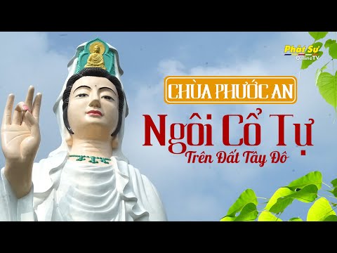 Chùa Phước An - Ngôi cổ tự trên đất Tây Đô