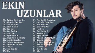 Ekin Uzunlar 2023 Mix - Pop Müzik 2023 - Türkçe Müzik 2023 - Albüm Full - 1 Saat - Tüm Şarkılar
