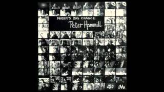 Watch Peter Hammill Nadirs Big Chance video