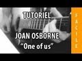 Joan Osbourne - One of Us - Cours de guitare