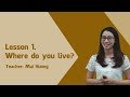 Unit 1. Lesson 1. Where do you live? - Tiếng Anh 5 - Cô Mai Hương
