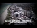 Dustin Robbins - "Marillion" (Robbie Rivera & David Jones Mix)