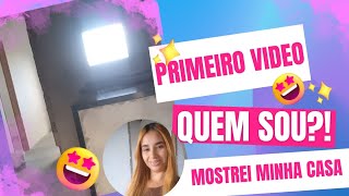 Primeiro Vídeo Do Cquem Sou ? Mostrei Minha Casa