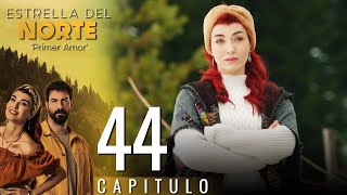 Estrella Del Norte Primer Amor | Capitulo 44 - Version Corta (Kuzey Yıldızı İlk 