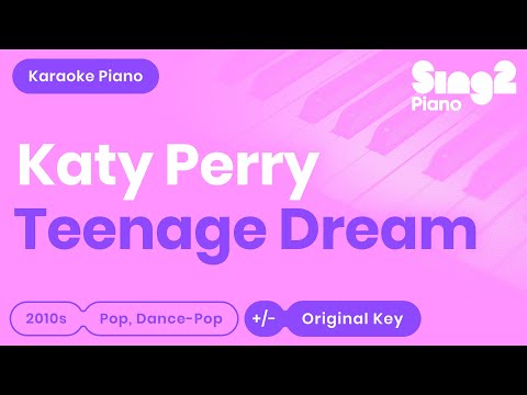 Teenage Dream - Katy Perry (Piano karaoke backing for cover...
