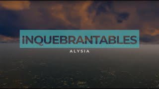 Inquebrantables | Video de Letra (Lyric Video) | Alysia