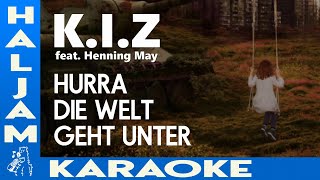 K.I.Z feat. Henning May - Hurra die Welt geht unter (karaoke)