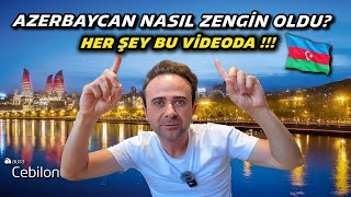 İşte Azerbaycan Böyle Zengin Oldu - Bunları Bilmeden Baküye Gitmeyin