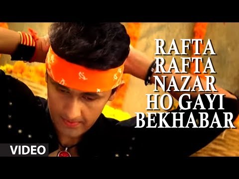 Rafta Rafta Nazar Ho Gayi Bekhabar (Full Video Song) by Sonu...