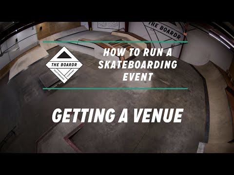 Getting a Venue: How to Run a Skateboarding Event