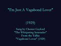 "I'm Just A Vagabond Lover" (1929) Chester Gaylord