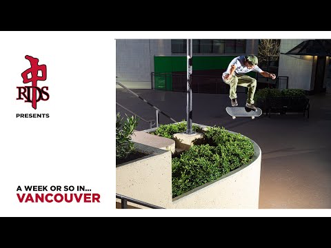 RDS Presents: A Week Or So In... Vancouver