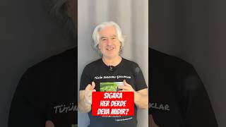 Sigara Her Derde Deva Değildir