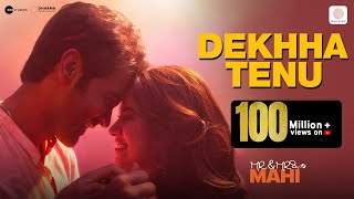 Dekhha Tenu | Mr. & Mrs. Mahi | Rajkummar Rao, Janhvi Kapoor | Mohd. Faiz | Jaani | Aadesh S| Sameer