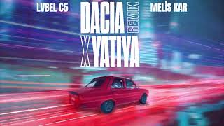 Lvbel C5, Melis Kar - Dacia X Yatiya (Remix)