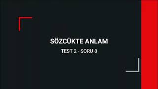 TYT Türkçe Soru Bankası Soru Çözümleri | Sözcükte Anlam -Test2