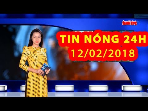 Trực tiếp ⚡ Tin 24h Mới Nhất hôm nay 12/02/2018 | Tin nóng nhất 24H | tin mới nhất Trực tiếp ⚡ Tin 24h Mới Nhất hôm nay 12/02/2018 | Tin nóng nhất 24H | tin mới nhất