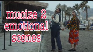 Mucize 2 Emotional Scenes