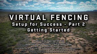 Virtual Fencing - Setup For Success - Part 2 - Getting Started