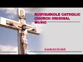 Best of Runyankole Rukiga Catholic Church Music Non Stop | Yohereza Mutima Wawe
