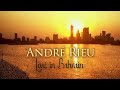 André Rieu live in Bahrain