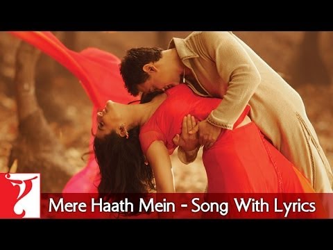 Mere Haath Mein - Song with Lyrics - FANAA