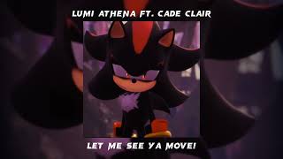 Lumi Athena Ft. Cade Clair - Let Me See Ya Move! /Speed Up/